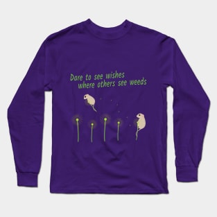 Dare To Wish Long Sleeve T-Shirt